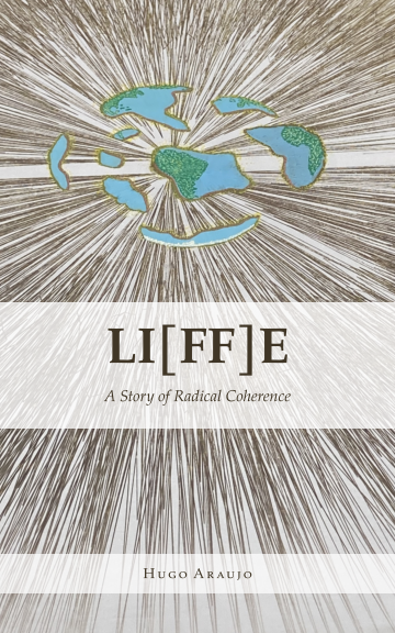 LI[FF]E — A Story of Radical Coherence, portada del libro